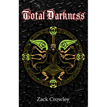 Total Darkness: Grimoire of Black Magic Spells and Curses