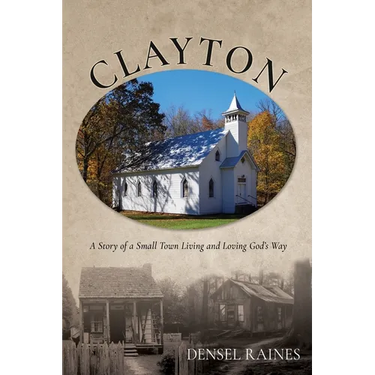 Clayton: A Story of a Small Town Living and Loving God's Way