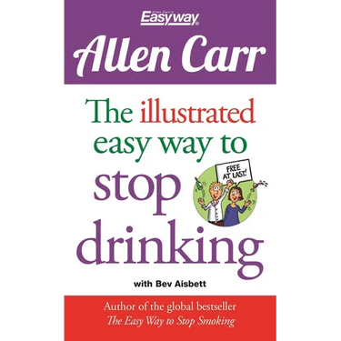 The Illustrated Easy Way to Stop Drinking: Free at Last!