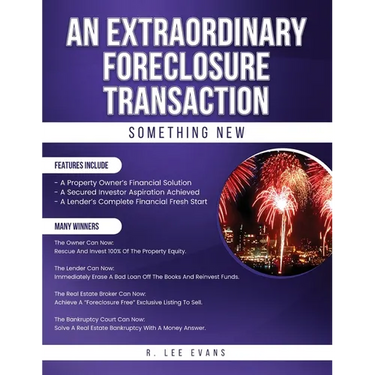An Extraordinary Foreclosure Transaction