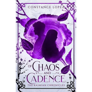 Of Chaos and Cadence: A Kasmian Chronicles Standalone