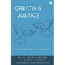 Creating Justice: Human Rights and Art in Conversation