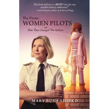 The Firsts: Women Pilots and How They Changed the Airlines