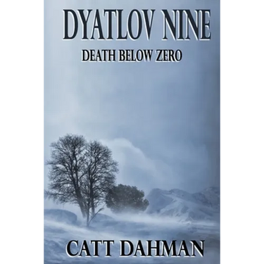 Dyatlov Nine: Death Below Zero