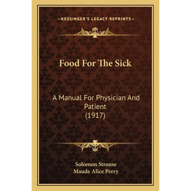 Food For The Sick: A Manual For Physician And Patient (1917)