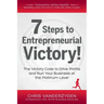 7 Steps to Entrepreneurial Victory