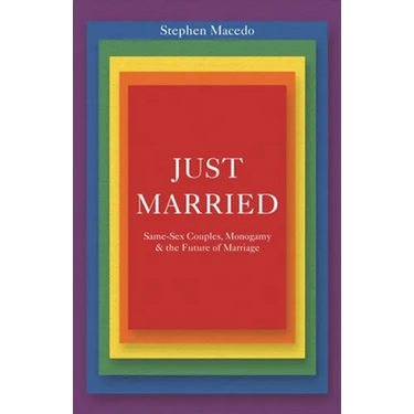 Just Married: Same-Sex Couples, Monogamy, and the Future of Marriage