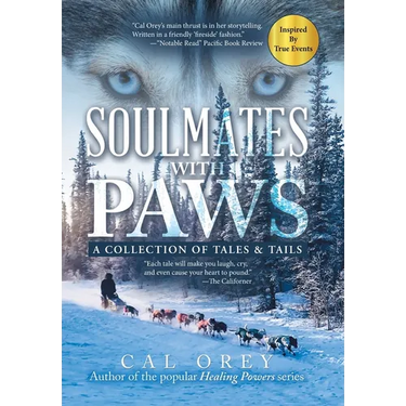 Soulmates with Paws: A Collection of Tales & Tails