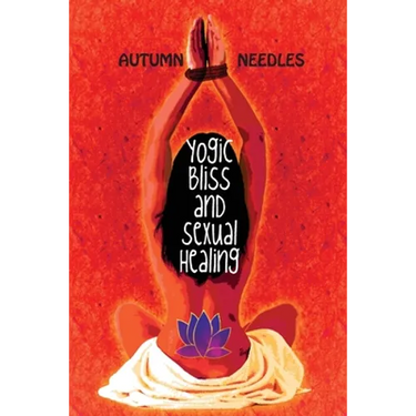 Yogic Bliss and Sexual Healing