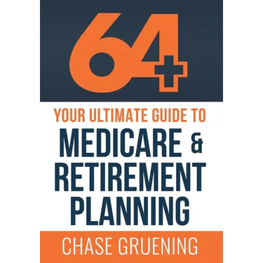 64+: Your Ultimate Guide to Medicare & Retirement Planning