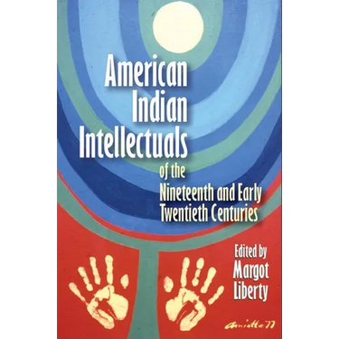 American Indian Intellectuals of the Nineteenth and Early Twentieth Centuries