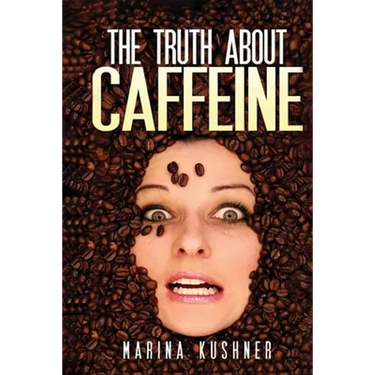 The Truth about Caffeine