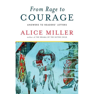 From Rage to Courage: Answers to Readers' Letters