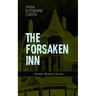 THE FORSAKEN INN (Gothic Mystery Classic)