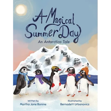 A Magical Summer Day: An Antarctica Tale
