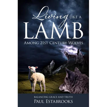 Living Like a Lamb Among 21st Century Wolves: Balancing Grace and Truth