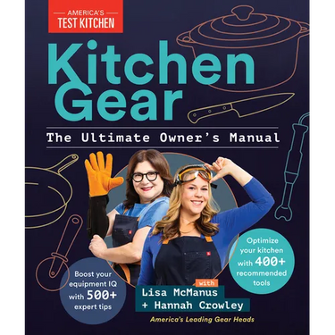 Kitchen Gear: The Ultimate Owner's Manual: Boost Your Equipment IQ with 500+ Expert Tips, Optimize Your Kitchen with 400+ Recommended Tools