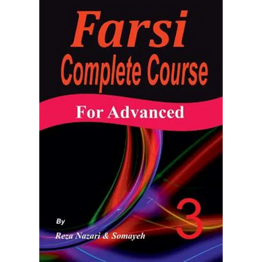 Farsi Complete Course: A Step-by-Step Guide and a New Easy-to-Learn Format (Advanced)