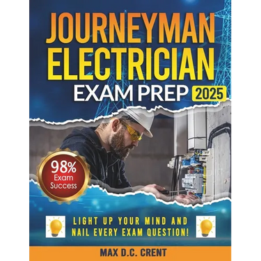 Journeyman Electrician Exam Prep: From STRESS to SUCCESS: Master Every Question with Comprehensive Walkthroughs and a Failproof Decoding Technique for