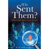 Who Sent Them?