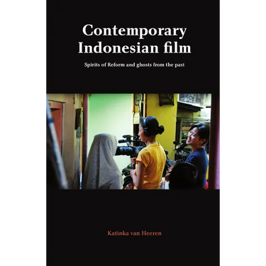 Contemporary Indonesian Film: Spirits of Reform and Ghosts from the Past