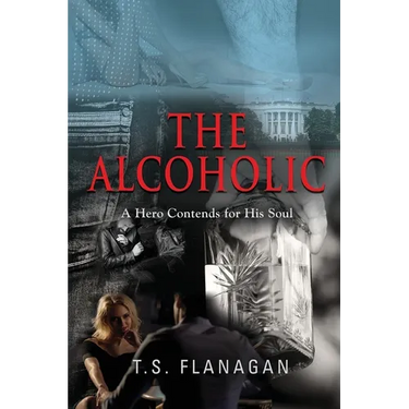 The Alcoholic: A Hero Contends for His Soul