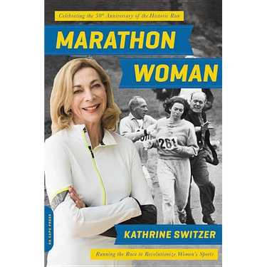 Marathon Woman: Running the Race to Revolutionize Women's Sports (Revised)