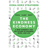 The Kindness Economy: A new currency for the future of business, work and life