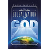 The Globalization of God: Celtic Christianity's Nemesis