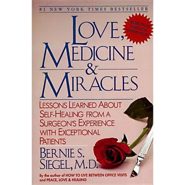 Love, Medicine and Miracles: Lessons Learned about Self-Healing from a Surgeon's Experience with Exceptional Patients