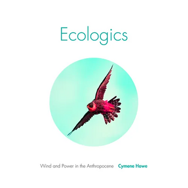 Ecologics: Wind and Power in the Anthropocene
