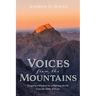 Voices from the Mountains: Forgotten Wisdom for a Hurting World from the Biblical Peaks