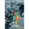 All Shook Up: How Rock 'n' Roll Changed America