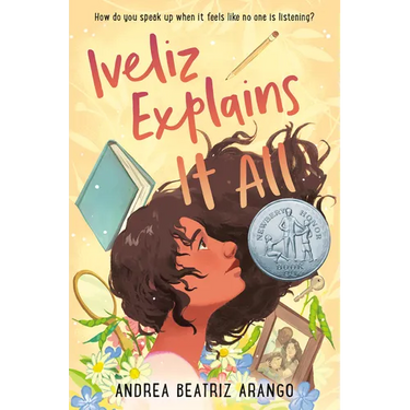 Iveliz Explains It All: (Newbery Honor Award Winner)