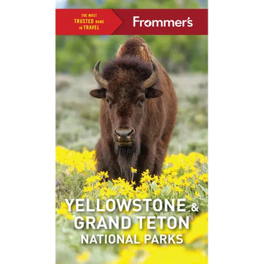 Frommer's Yellowstone and Grand Teton National Parks
