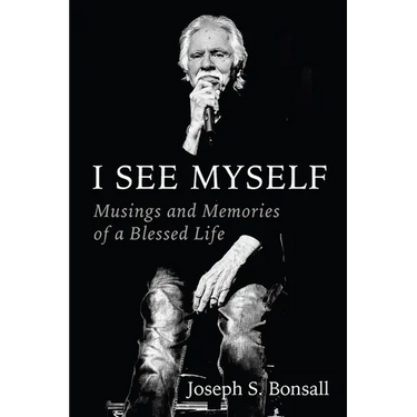 I See Myself: Musings and Memories of a Blessed Life