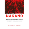 The Shadow Warriors of Nakano: A History of the Imperial Japanese Army's Elite Intelligence School
