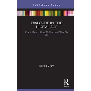 Dialogue in the Digital Age: Why it Matters How We Read and What We Say