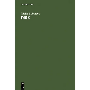 Risk: A Sociological Theory