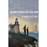 Something In The Air