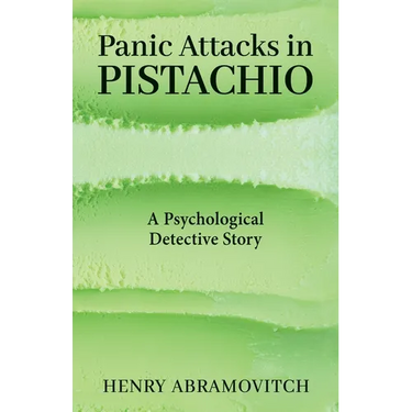 Panic Attacks in Pistachio: A Psychological Detective Story