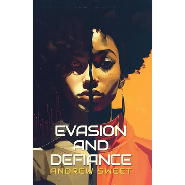 Evasion and Defiance