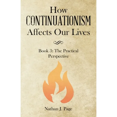 How Continuationism Affects Our Lives: Book 3: the Practical Perspective