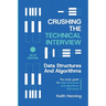 Crushing The Technical Interview: Data Structures And Algorithms (Java Edition)
