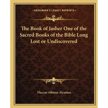 The Book of Jasher One of the Sacred Books of the Bible Long Lost or Undiscovered
