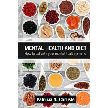Mental health and diet: How to eat with your mental health in mind