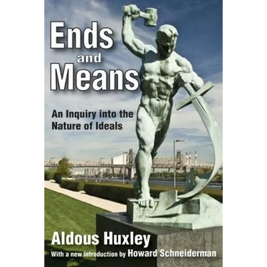 Ends and Means: An Inquiry into the Nature of Ideals