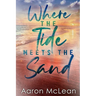 Where the Tide Meets the Sand