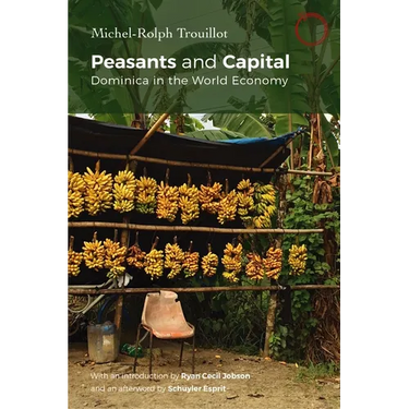 Peasants and Capital: Dominica in the World Economy