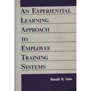An Experiential Learning Approach to Employee Training Systems